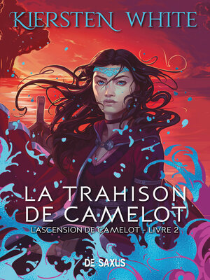 cover image of La trahison de Camelot (ebook)--L'ascension de Camelot--Tome 02